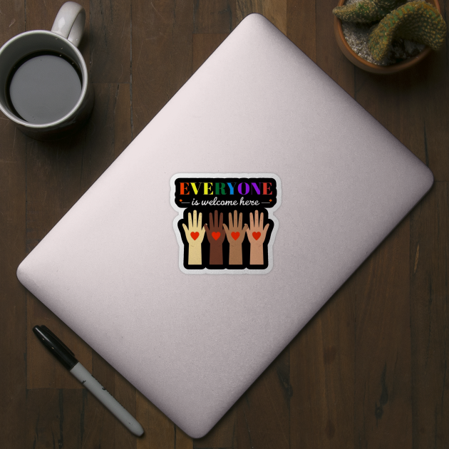 Everyone-Is-Welcome-Here by Creatifly Graphic Tees